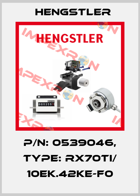 p/n: 0539046, Type: RX70TI/ 10EK.42KE-F0 Hengstler