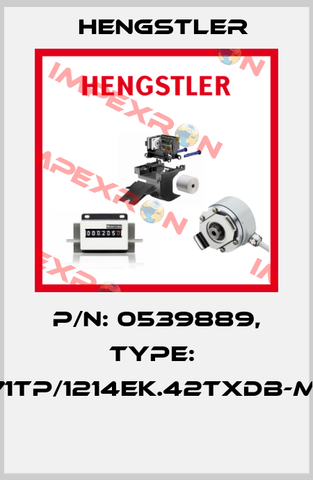 P/N: 0539889, Type:  RX71TP/1214EK.42TXDB-M2-S  Hengstler