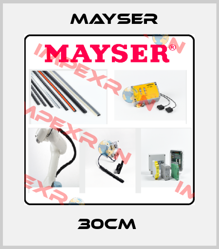 30CM  Mayser