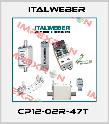 CP12-02R-47T  Italweber