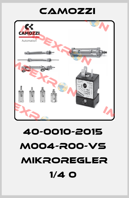 40-0010-2015  M004-R00-VS  MIKROREGLER 1/4 0  Camozzi