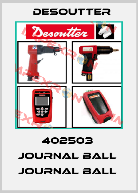 402503  JOURNAL BALL  JOURNAL BALL  Desoutter