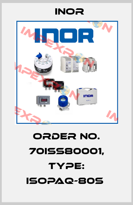 Order No. 70ISS80001, Type: IsoPAQ-80S  Inor