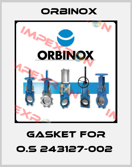Gasket for O.S 243127-002  Orbinox