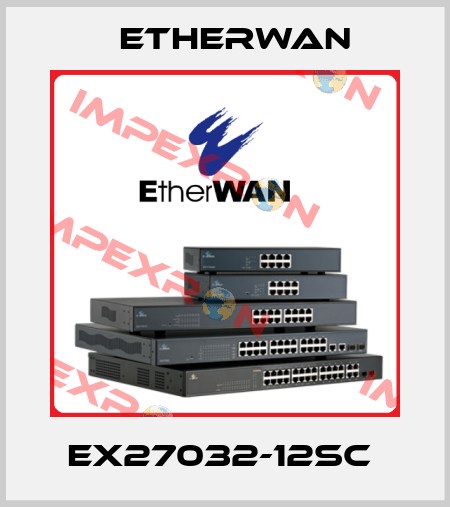 EX27032-12SC  Etherwan