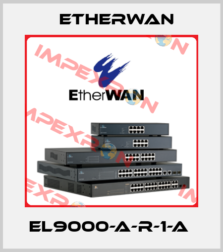 EL9000-A-R-1-A  Etherwan