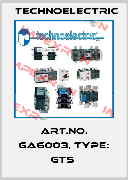 Art.No. GA6003, Type: GT5  Technoelectric