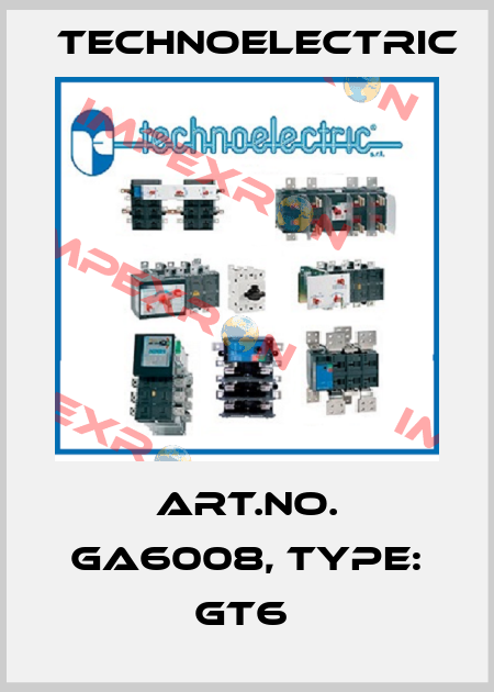 Art.No. GA6008, Type: GT6  Technoelectric