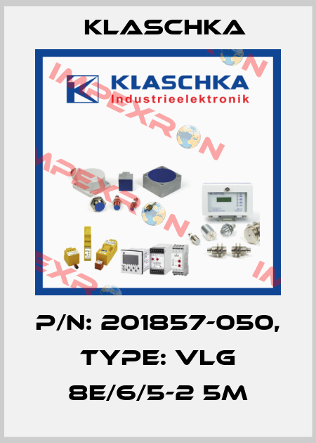 P/N: 201857-050, Type: VLG 8E/6/5-2 5m Klaschka