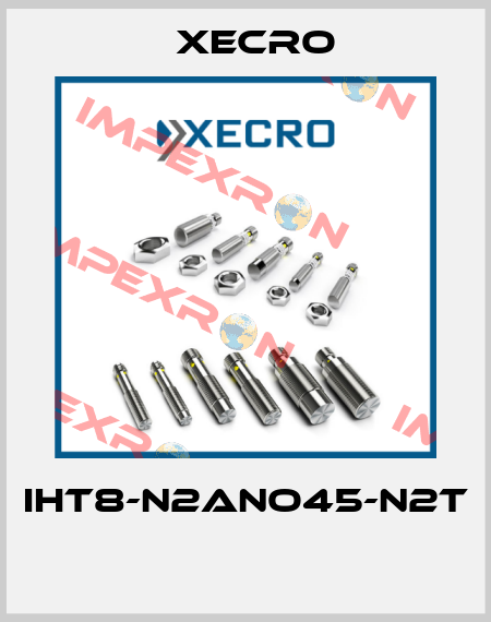 IHT8-N2ANO45-N2T  Xecro