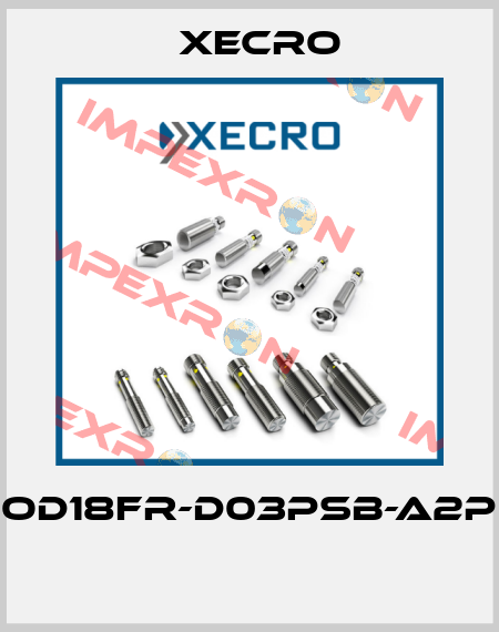 OD18FR-D03PSB-A2P  Xecro