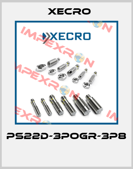 PS22D-3POGR-3P8  Xecro