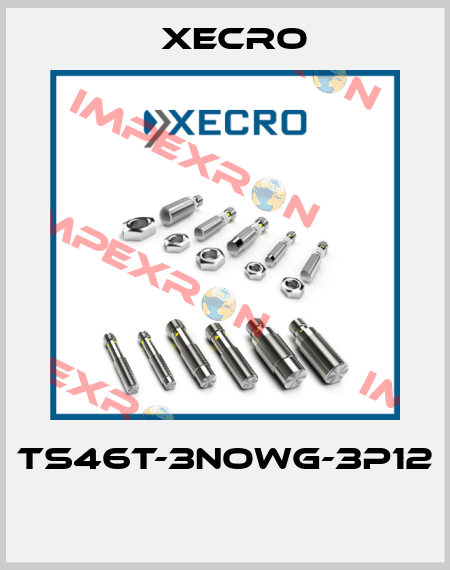 TS46T-3NOWG-3P12  Xecro