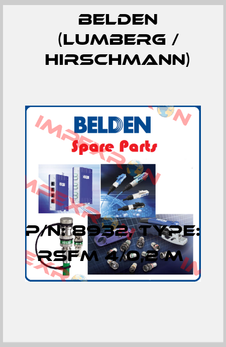 P/N: 8932, Type: RSFM 4/0,2 M  Belden (Lumberg / Hirschmann)