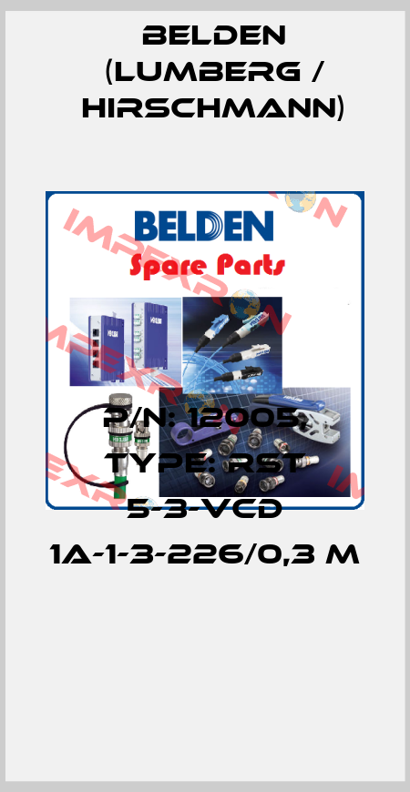 P/N: 12005, Type: RST 5-3-VCD 1A-1-3-226/0,3 M  Belden (Lumberg / Hirschmann)