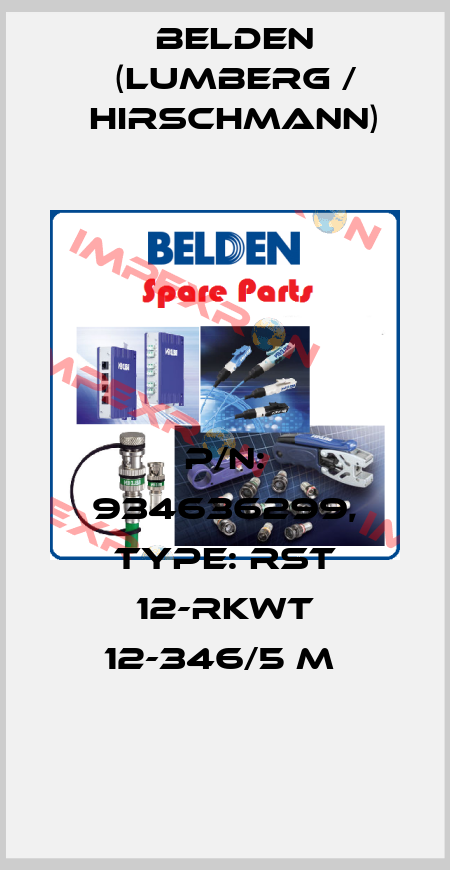 P/N: 934636299, Type: RST 12-RKWT 12-346/5 M  Belden (Lumberg / Hirschmann)