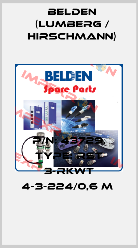 P/N: 43729, Type: RST 3-RKWT 4-3-224/0,6 M  Belden (Lumberg / Hirschmann)