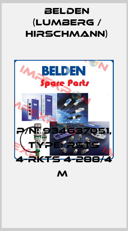 P/N: 934637051, Type: RSTS 4-RKTS 4-288/4 M  Belden (Lumberg / Hirschmann)