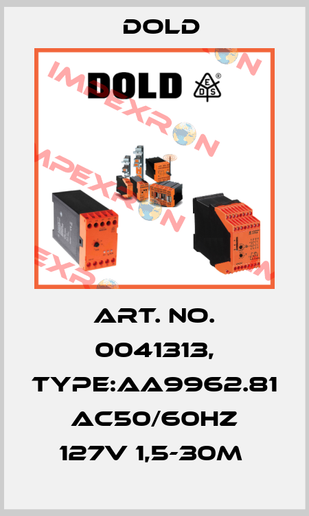 Art. No. 0041313, Type:AA9962.81 AC50/60HZ 127V 1,5-30M  Dold