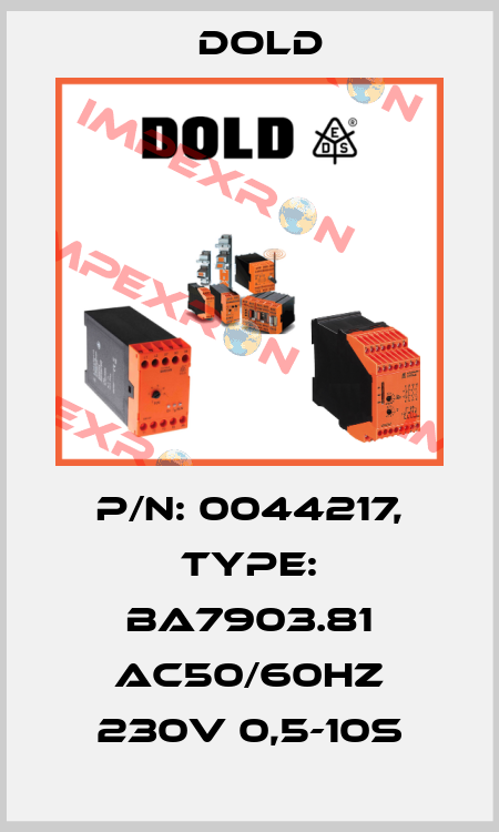 p/n: 0044217, Type: BA7903.81 AC50/60HZ 230V 0,5-10S Dold