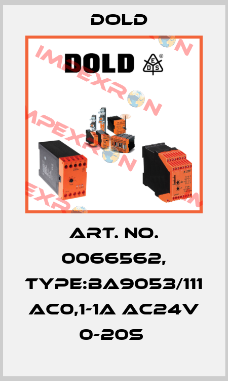 Art. No. 0066562, Type:BA9053/111 AC0,1-1A AC24V 0-20S  Dold