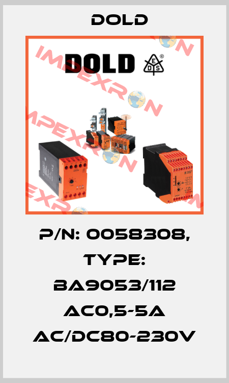 p/n: 0058308, Type: BA9053/112 AC0,5-5A AC/DC80-230V Dold
