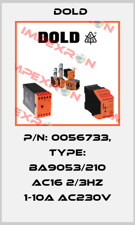 p/n: 0056733, Type: BA9053/210 AC16 2/3HZ 1-10A AC230V Dold