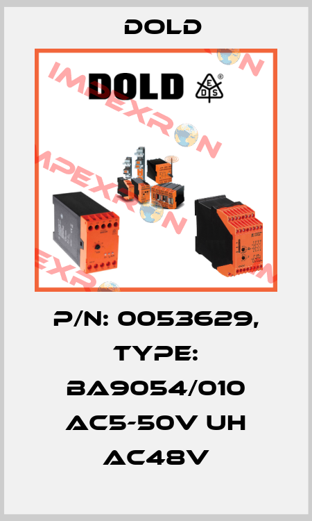 p/n: 0053629, Type: BA9054/010 AC5-50V UH AC48V Dold