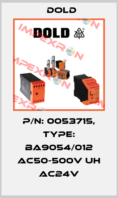 p/n: 0053715, Type: BA9054/012 AC50-500V UH AC24V Dold