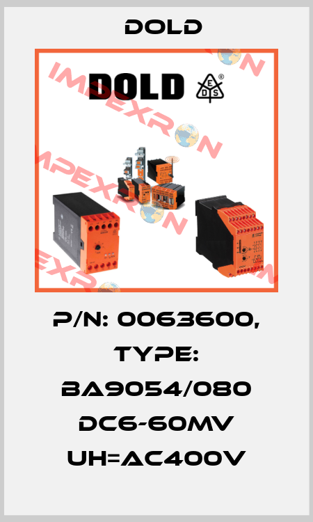 p/n: 0063600, Type: BA9054/080 DC6-60mV UH=AC400V Dold