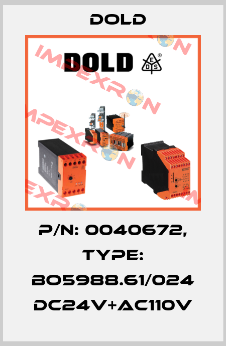 p/n: 0040672, Type: BO5988.61/024 DC24V+AC110V Dold