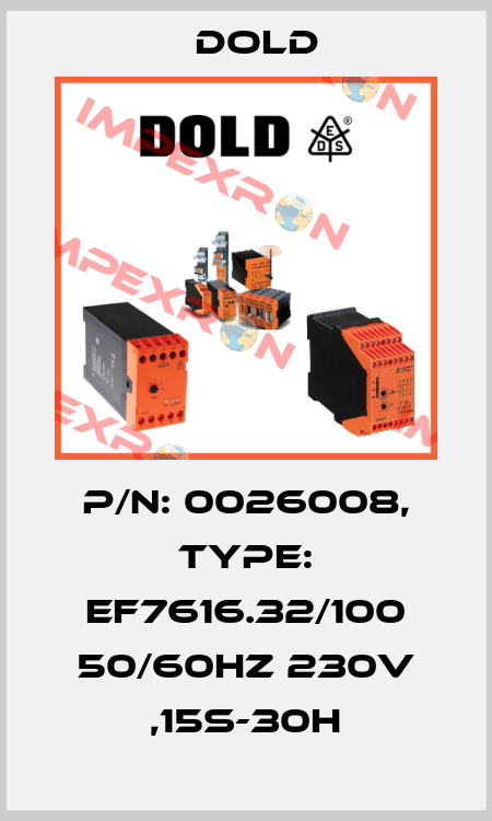 p/n: 0026008, Type: EF7616.32/100 50/60HZ 230V ,15S-30H Dold