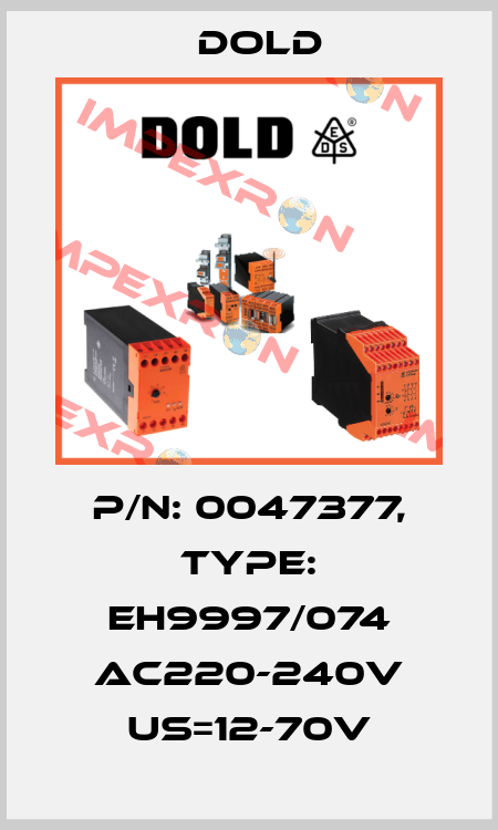 p/n: 0047377, Type: EH9997/074 AC220-240V US=12-70V Dold
