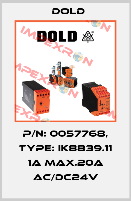 p/n: 0057768, Type: IK8839.11 1A MAX.20A AC/DC24V Dold