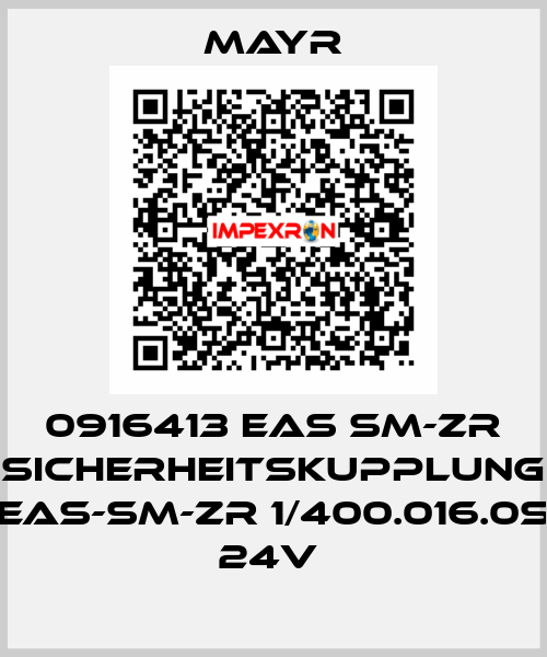 0916413 EAS SM-ZR SICHERHEITSKUPPLUNG EAS-SM-ZR 1/400.016.0S 24V  Mayr
