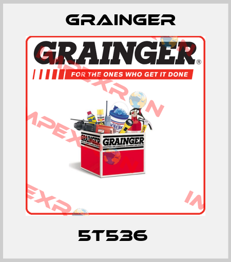 5T536  Grainger