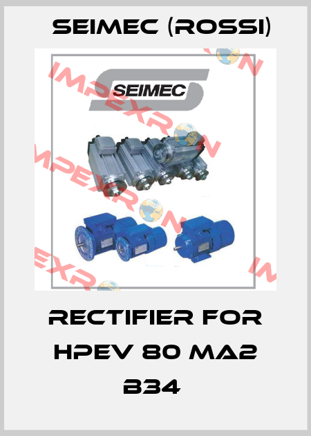 Rectifier for HPEV 80 MA2 B34  Seimec (Rossi)