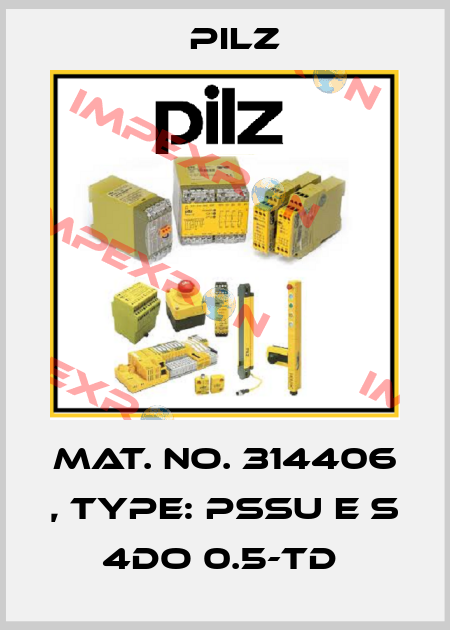 Mat. No. 314406 , Type: PSSu E S 4DO 0.5-TD  Pilz