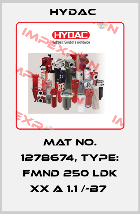 Mat No. 1278674, Type: FMND 250 LDK XX A 1.1 /-B7  Hydac