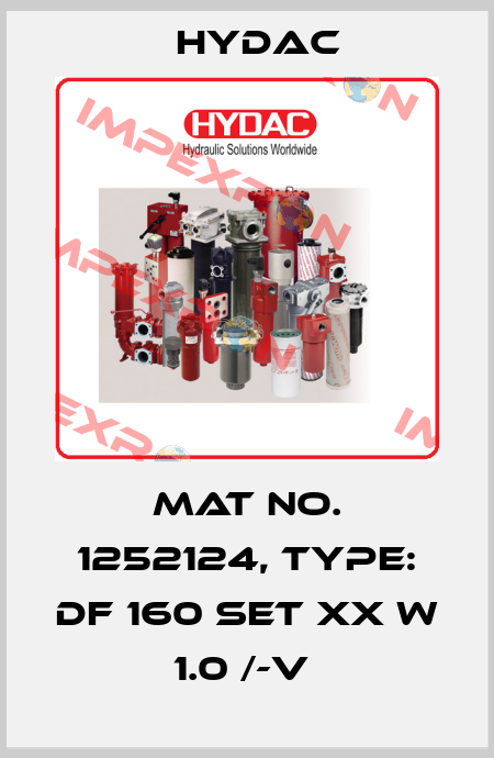 Mat No. 1252124, Type: DF 160 SET XX W 1.0 /-V  Hydac