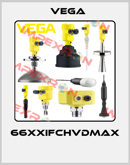 66XXIFCHVDMAX  Vega