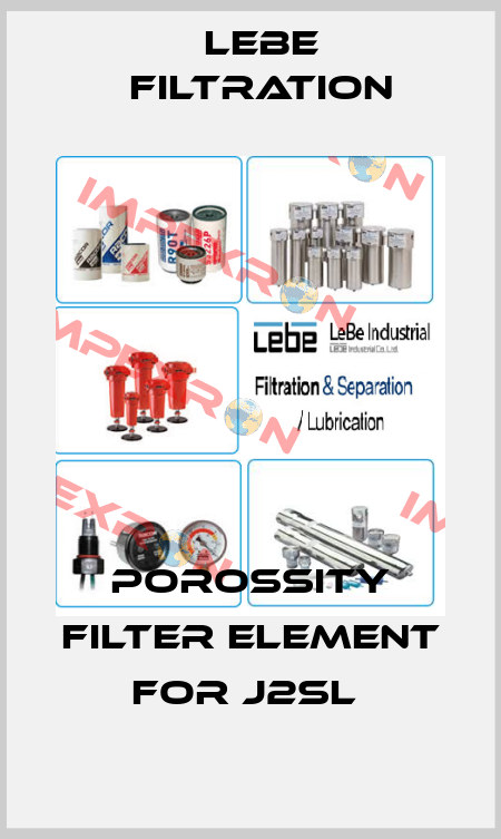Porossity Filter Element for J2SL  Lebe Filtration