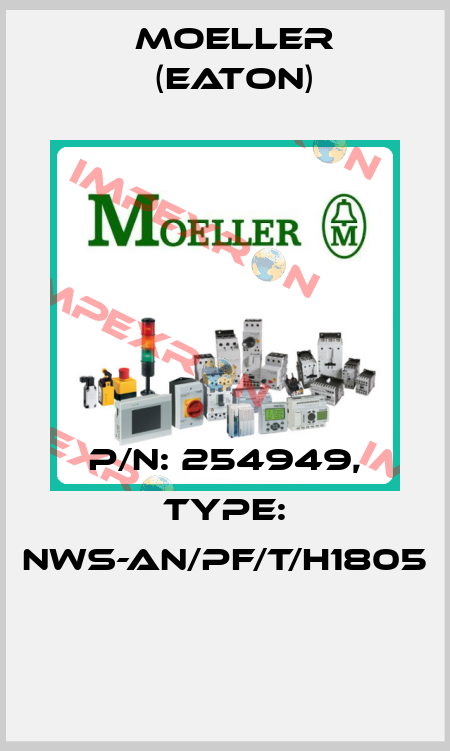 P/N: 254949, Type: NWS-AN/PF/T/H1805  Moeller (Eaton)