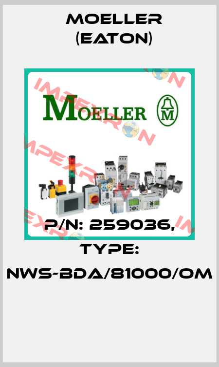 P/N: 259036, Type: NWS-BDA/81000/OM  Moeller (Eaton)