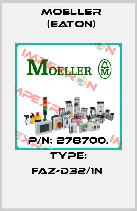 P/N: 278700, Type: FAZ-D32/1N  Moeller (Eaton)