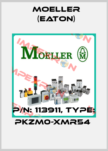P/N: 113911, Type: PKZM0-XMR54  Moeller (Eaton)