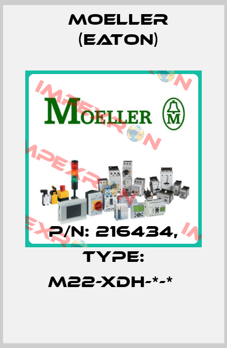 P/N: 216434, Type: M22-XDH-*-*  Moeller (Eaton)