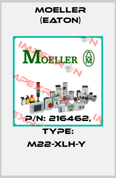 P/N: 216462, Type: M22-XLH-Y  Moeller (Eaton)