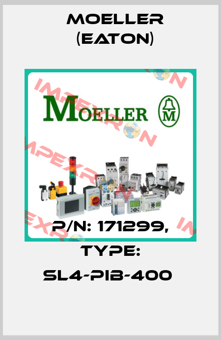 P/N: 171299, Type: SL4-PIB-400  Moeller (Eaton)