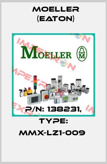 P/N: 138231, Type: MMX-LZ1-009  Moeller (Eaton)